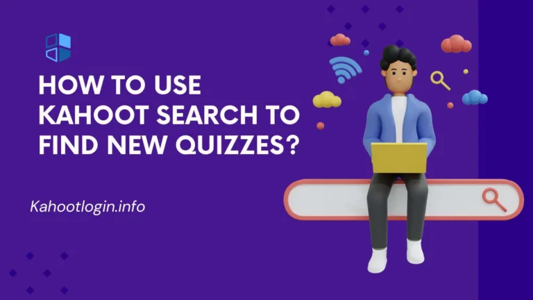 How to use Kahoot Search to find new quizzes? Complete Guide