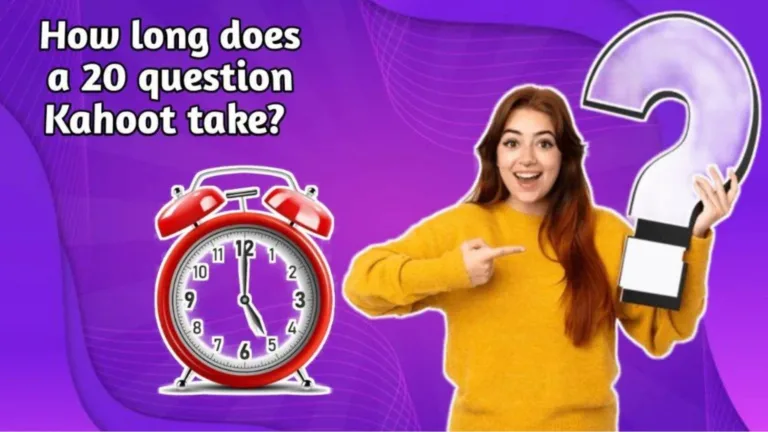 How Long Does A 20 Question Kahoot Take? 