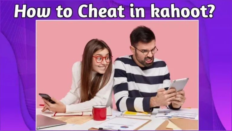 How To Cheat In Kahoot? Methods & Impacts