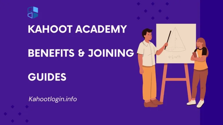 What Is Kahoot Academy? Benefits And Joining Guide